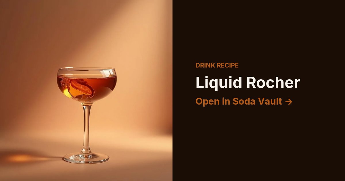 Liquid Rocher