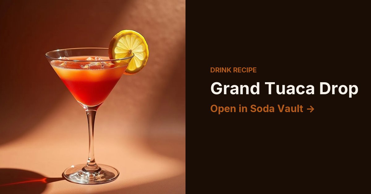 Grand Tuaca Drop