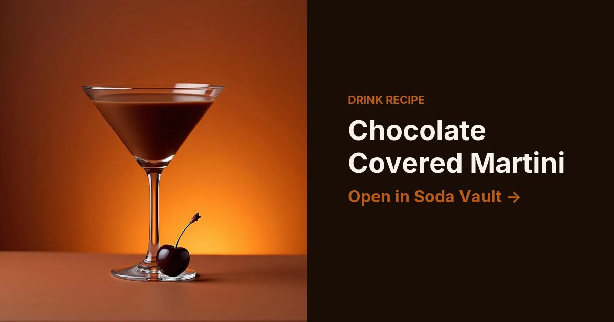 Chocolate Covered Martini
