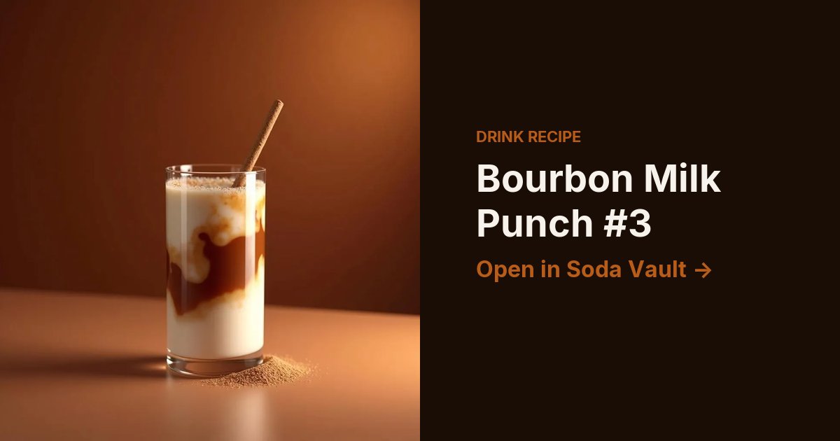 Bourbon Milk Punch #3