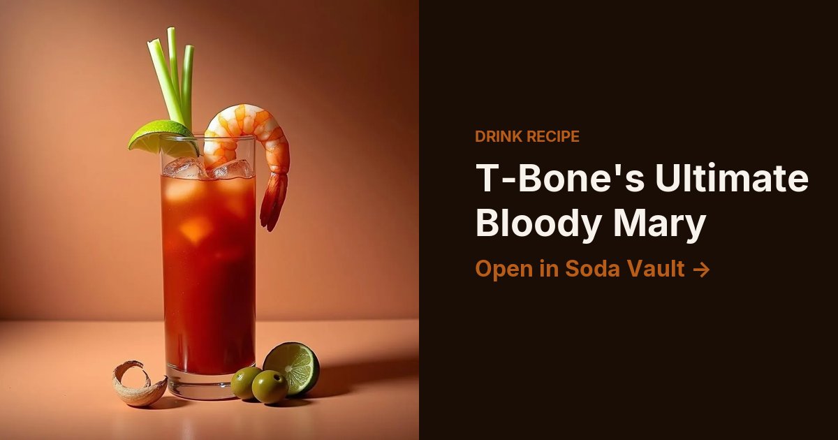 T-Bone's Ultimate Bloody Mary