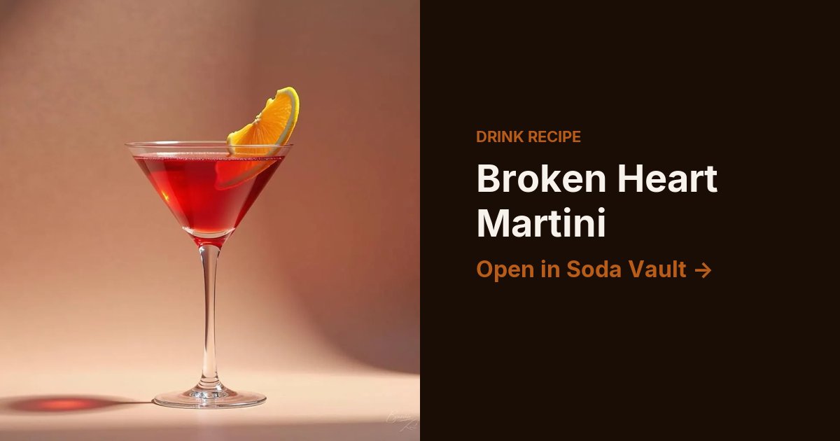 Broken Heart Martini