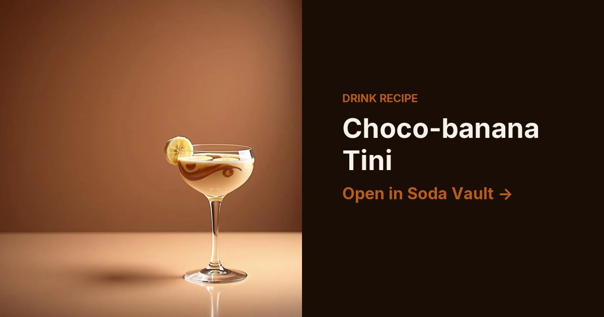 Choco-banana Tini