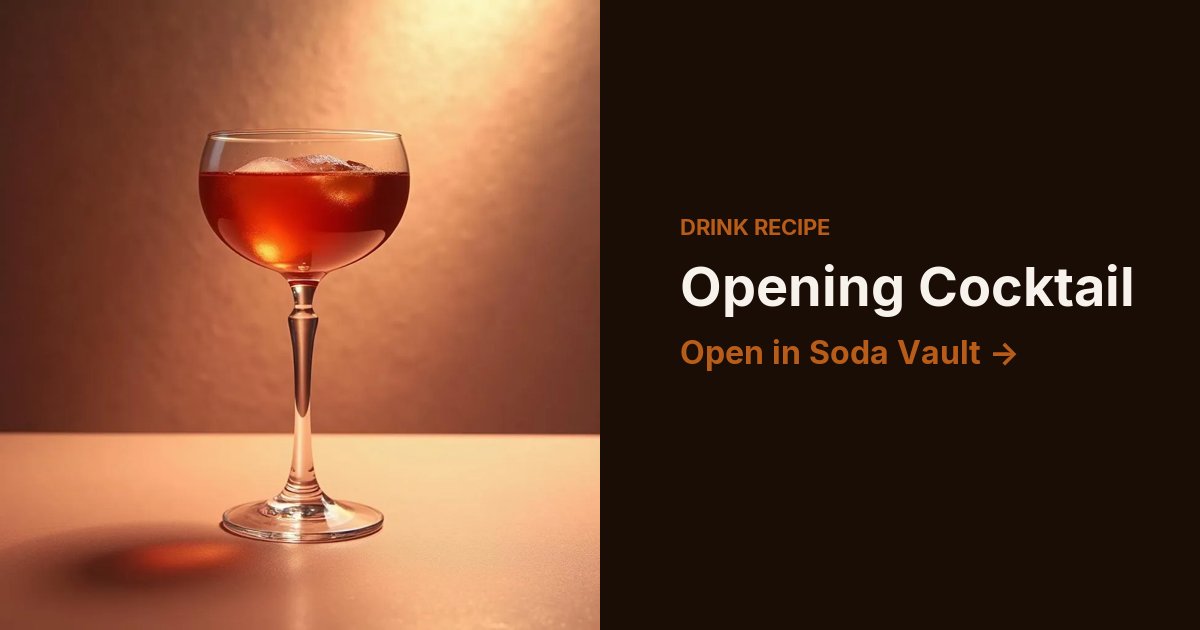 Opening Cocktail