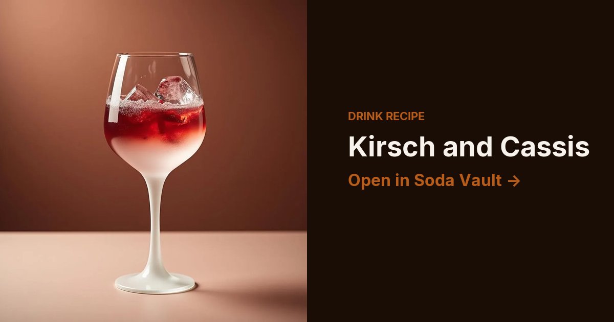 Kirsch and Cassis