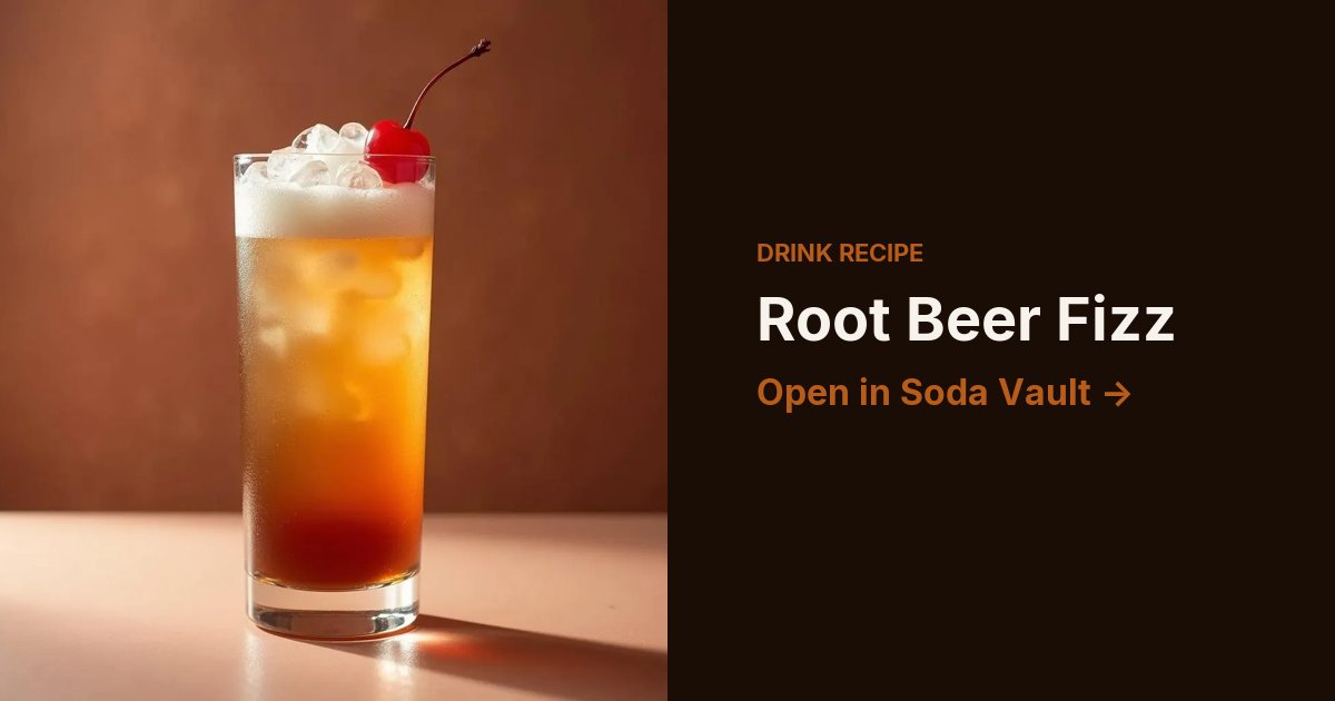 Root Beer Fizz