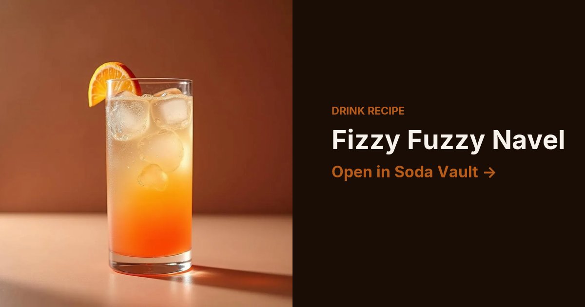Fizzy Fuzzy Navel