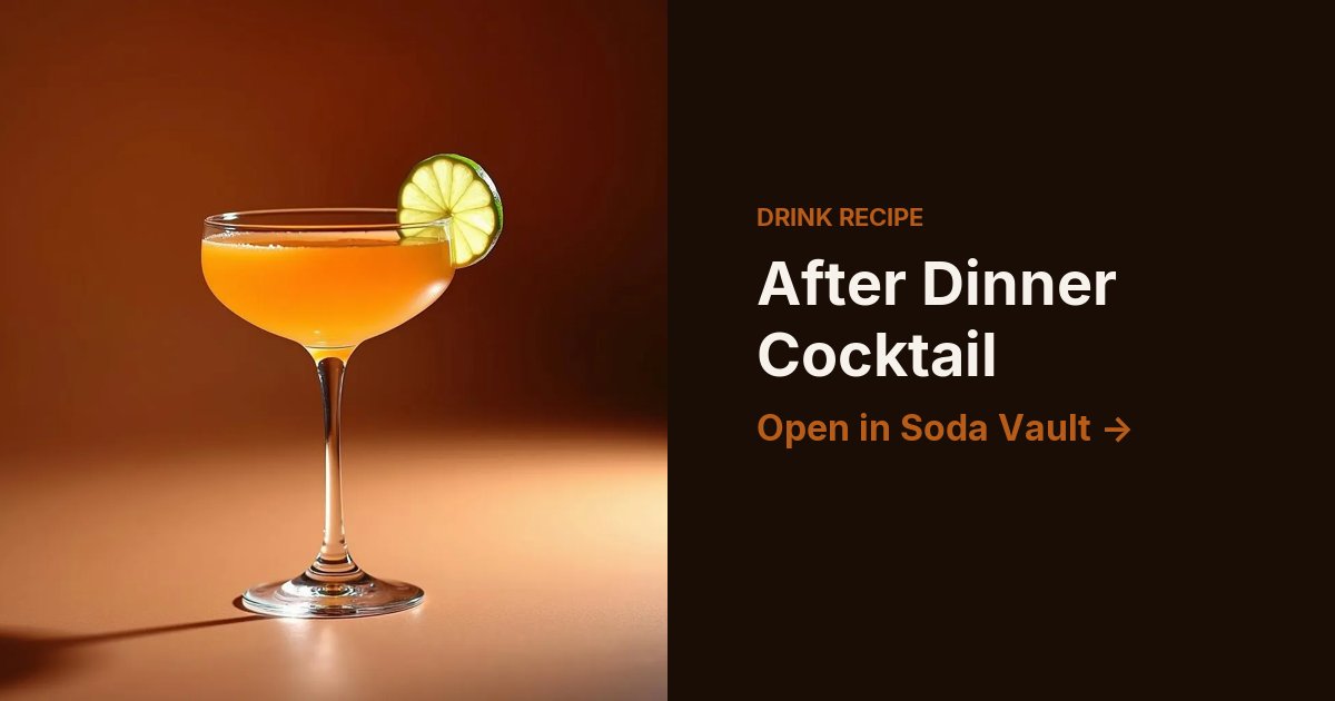 After Dinner Cocktail