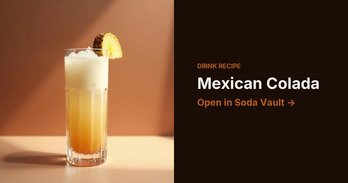Mexican Colada