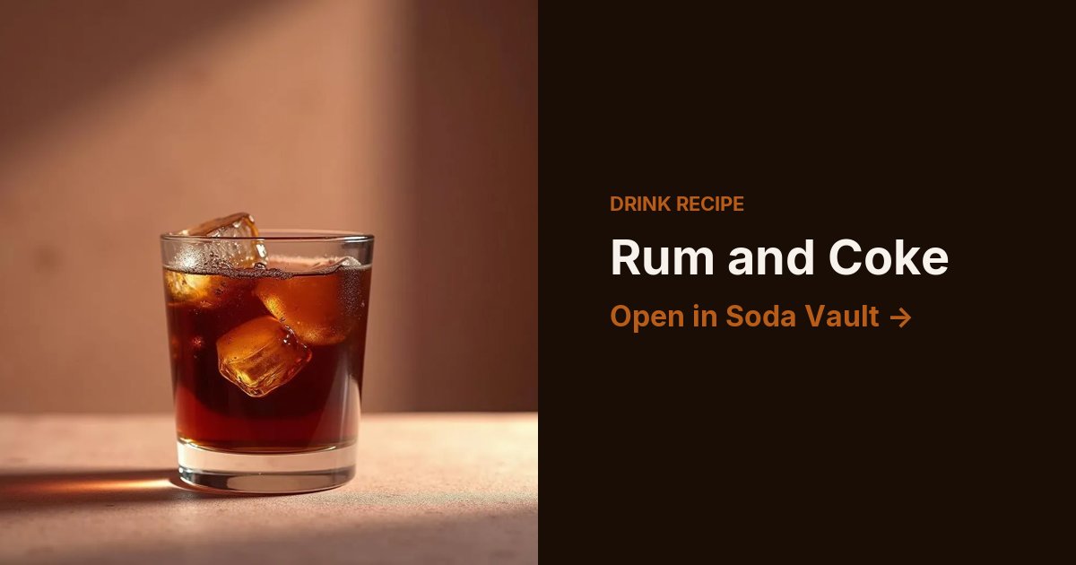 Rum and Coke
