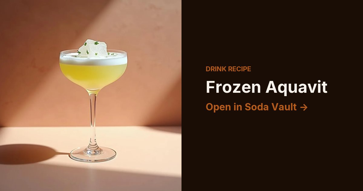 Frozen Aquavit