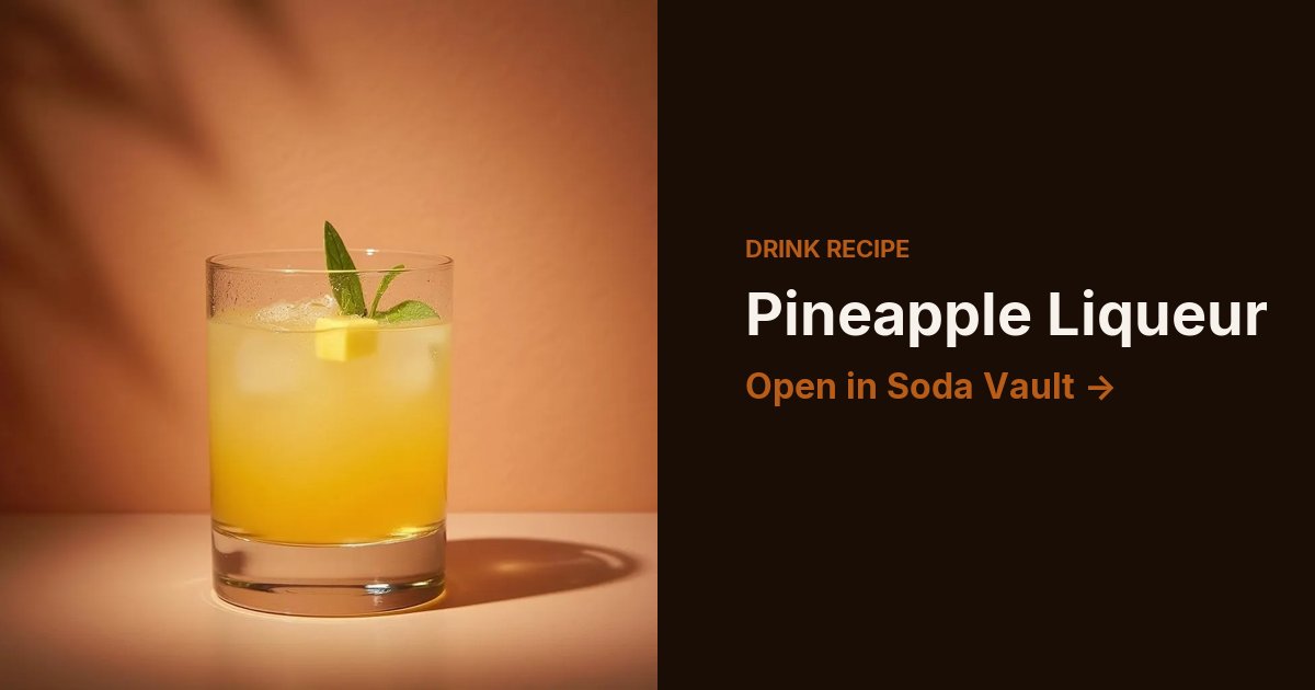 Pineapple Liqueur