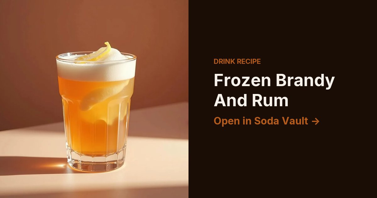 Frozen Brandy And Rum