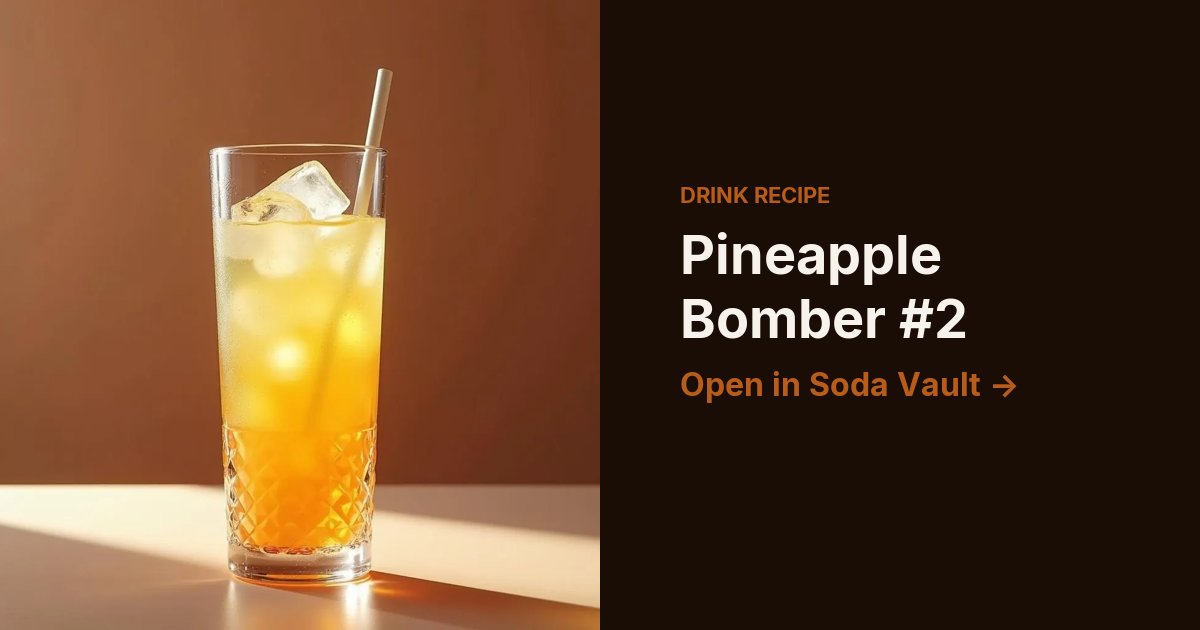 Pineapple Bomber #2