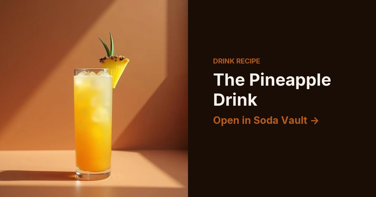 The Pineapple Drink