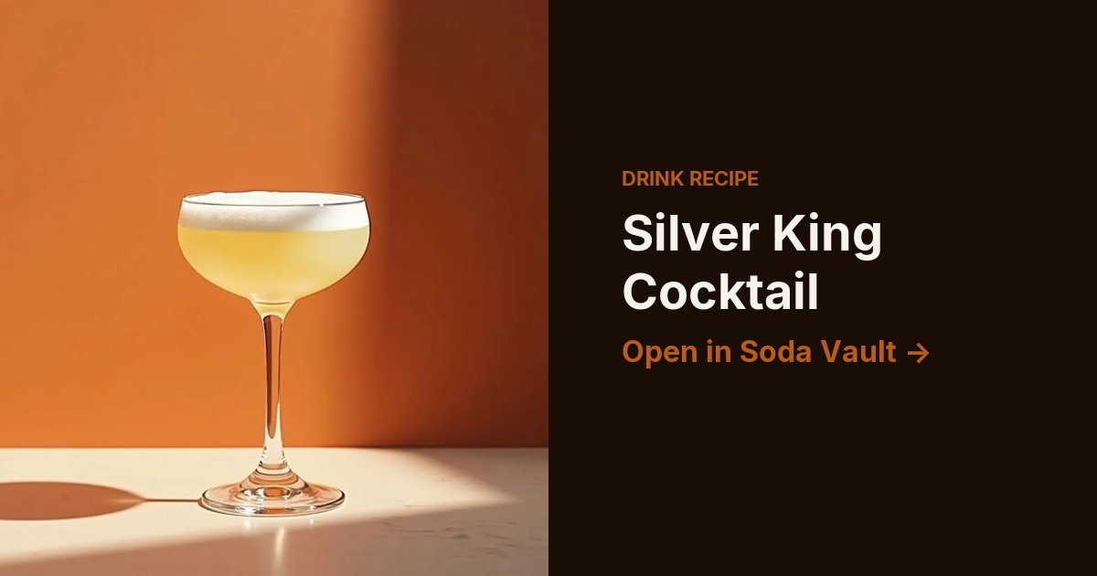 Silver King Cocktail