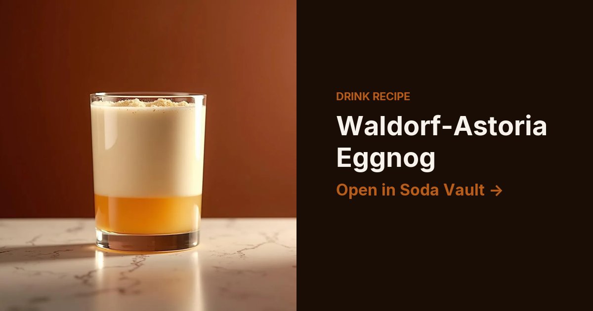 Waldorf-Astoria Eggnog