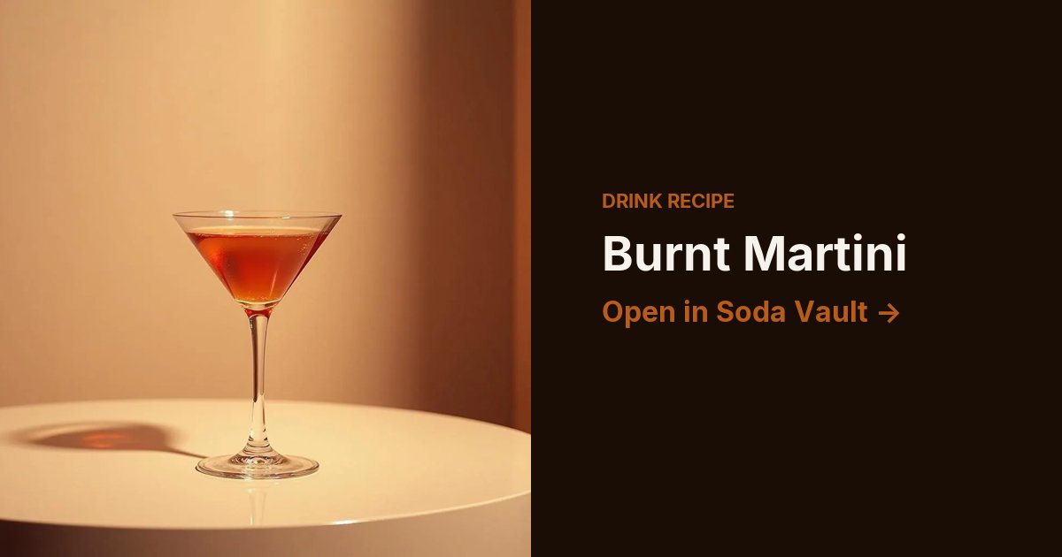 Burnt Martini