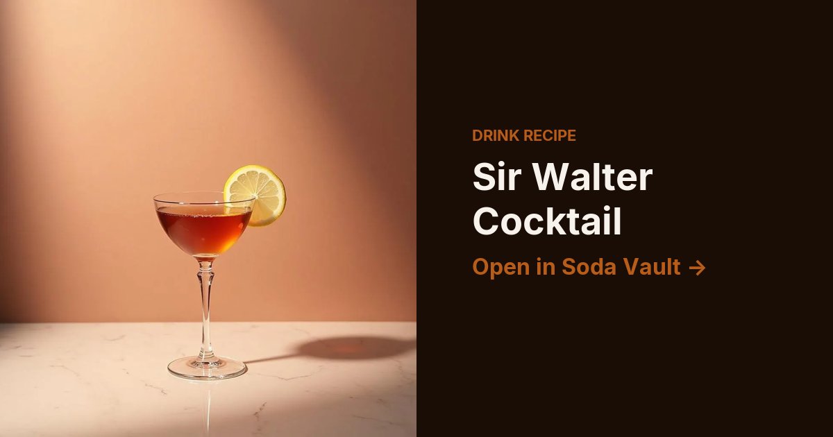 Sir Walter Cocktail