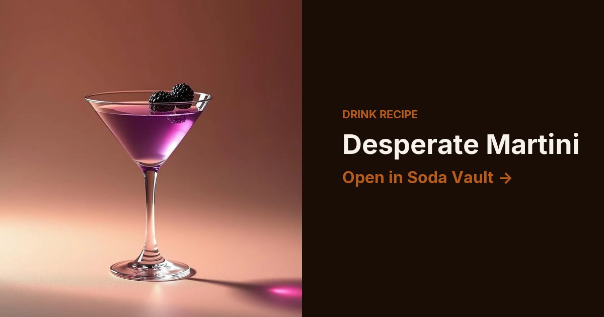 Desperate Martini