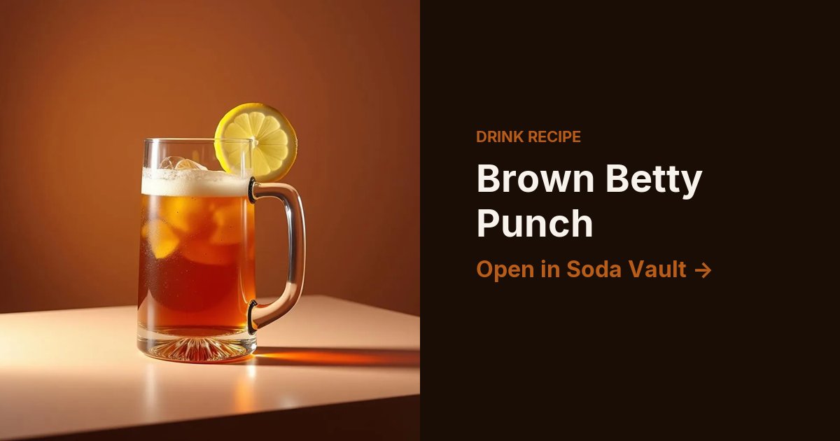 Brown Betty Punch