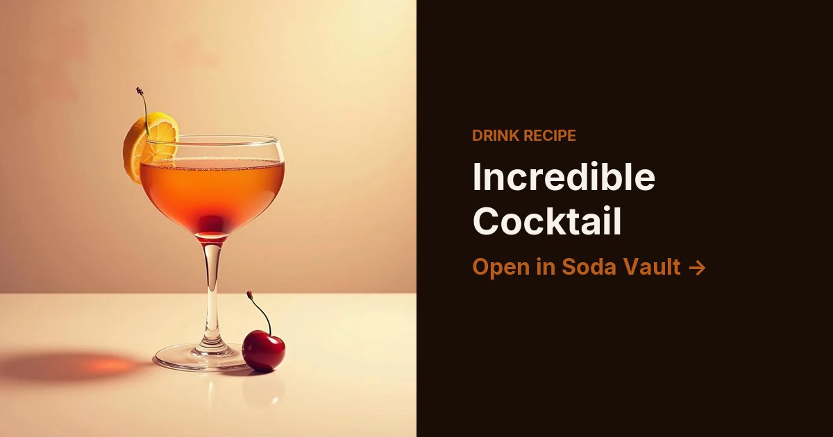 Incredible Cocktail