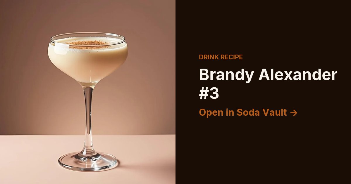 Brandy Alexander #3