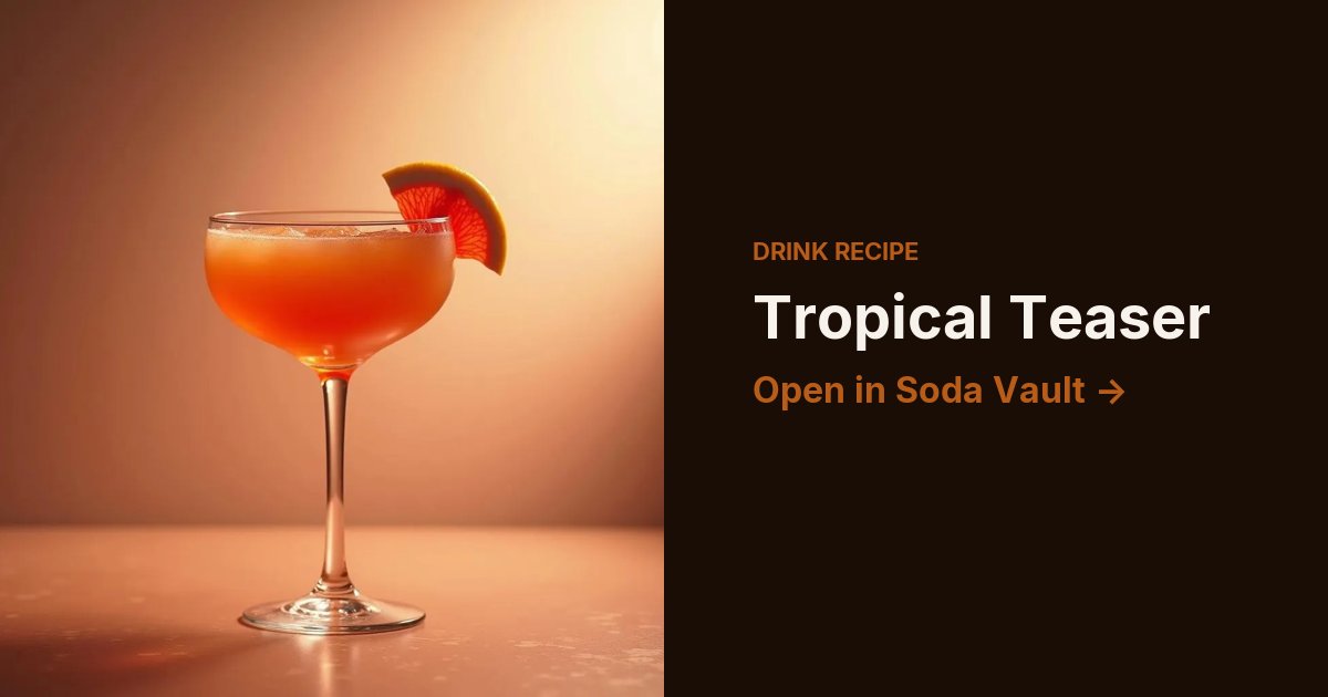 Tropical Teaser