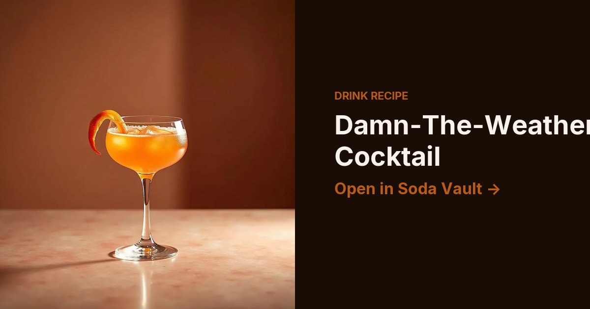 Damn-The-Weather Cocktail