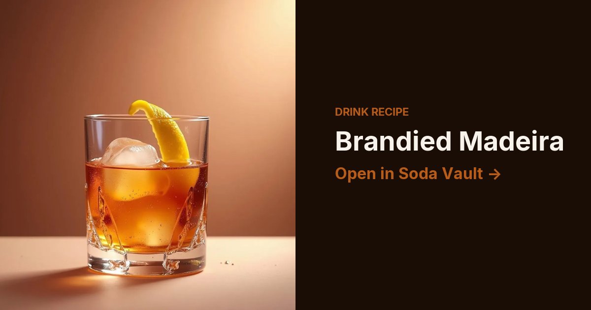 Brandied Madeira