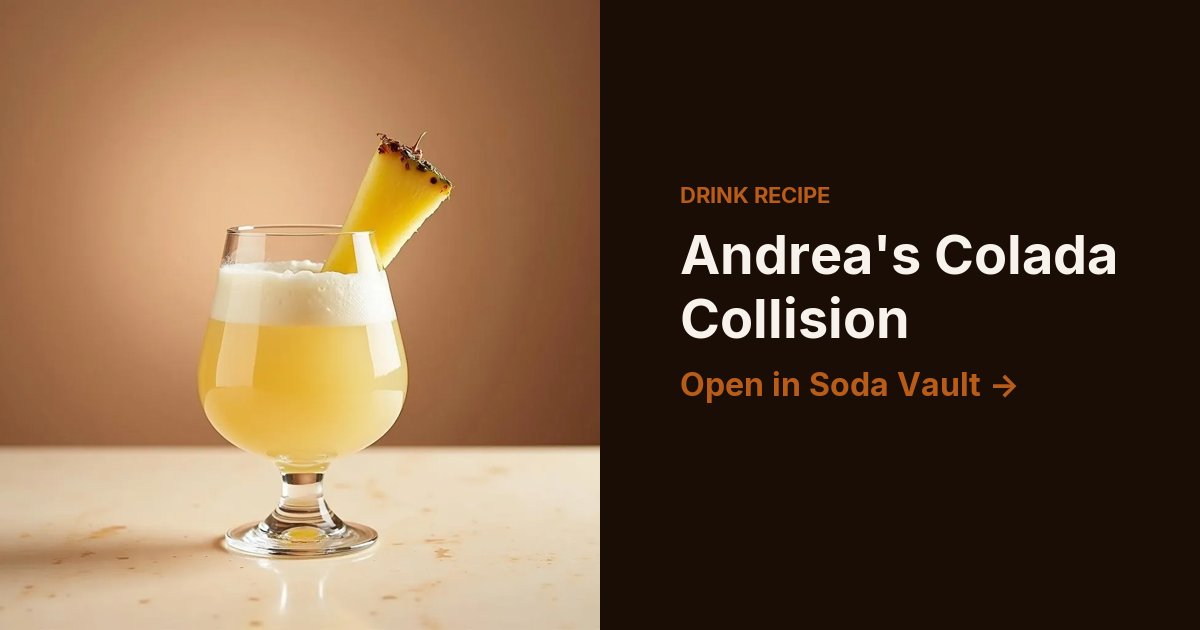 Andrea's Colada Collision