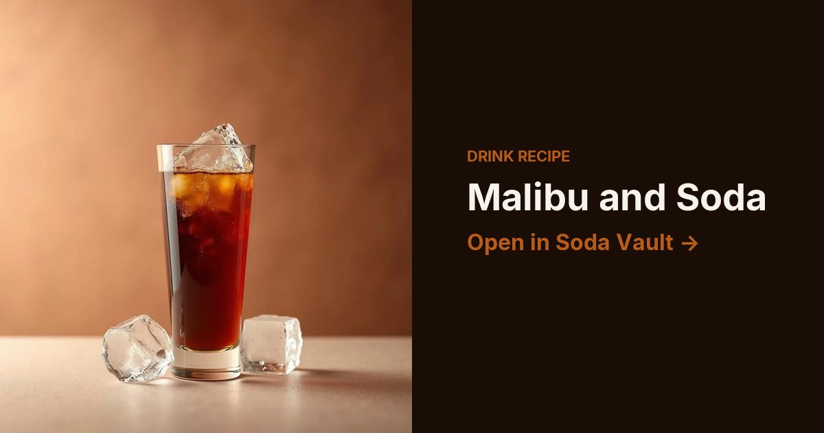 Malibu and Soda