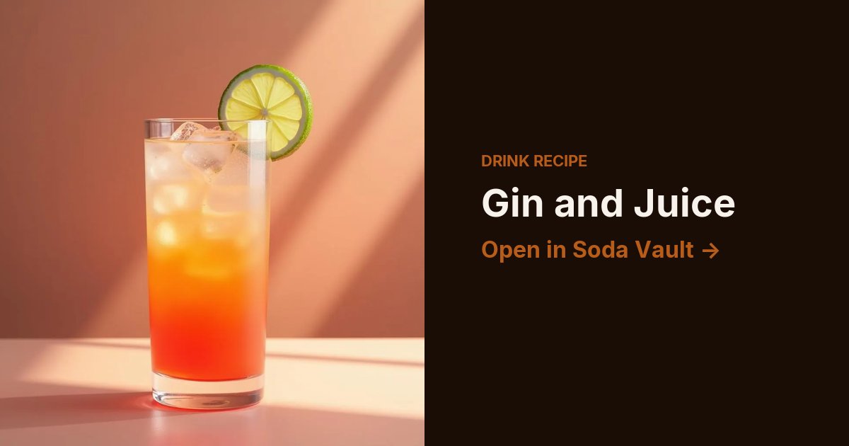 Gin and Juice