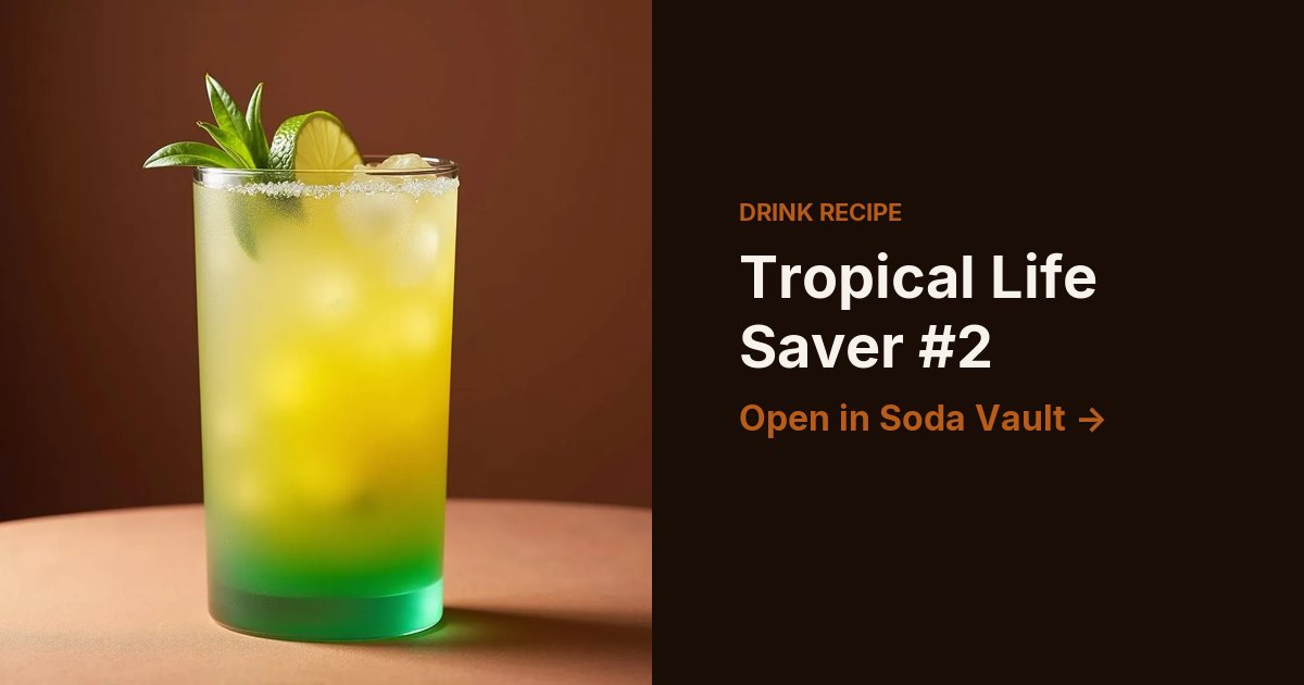 Tropical Life Saver #2