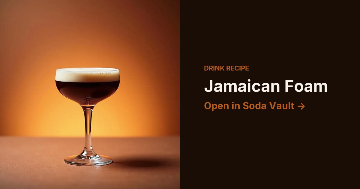 Jamaican Foam