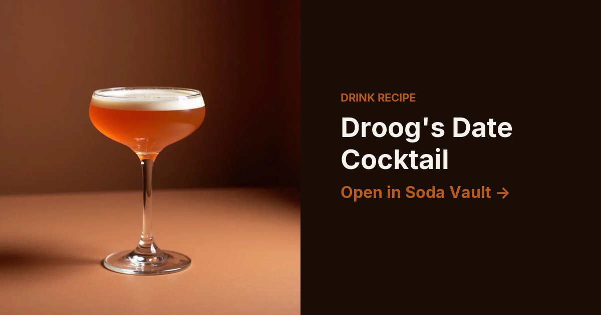 Droog's Date Cocktail