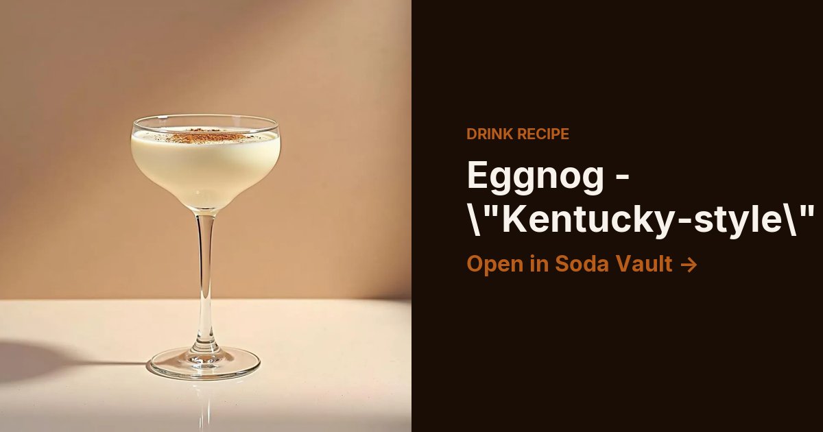 Eggnog - \"Kentucky-style\"