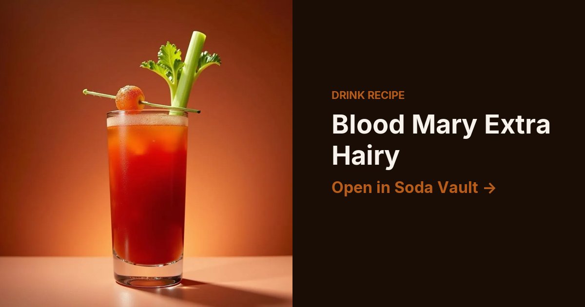Blood Mary Extra Hairy