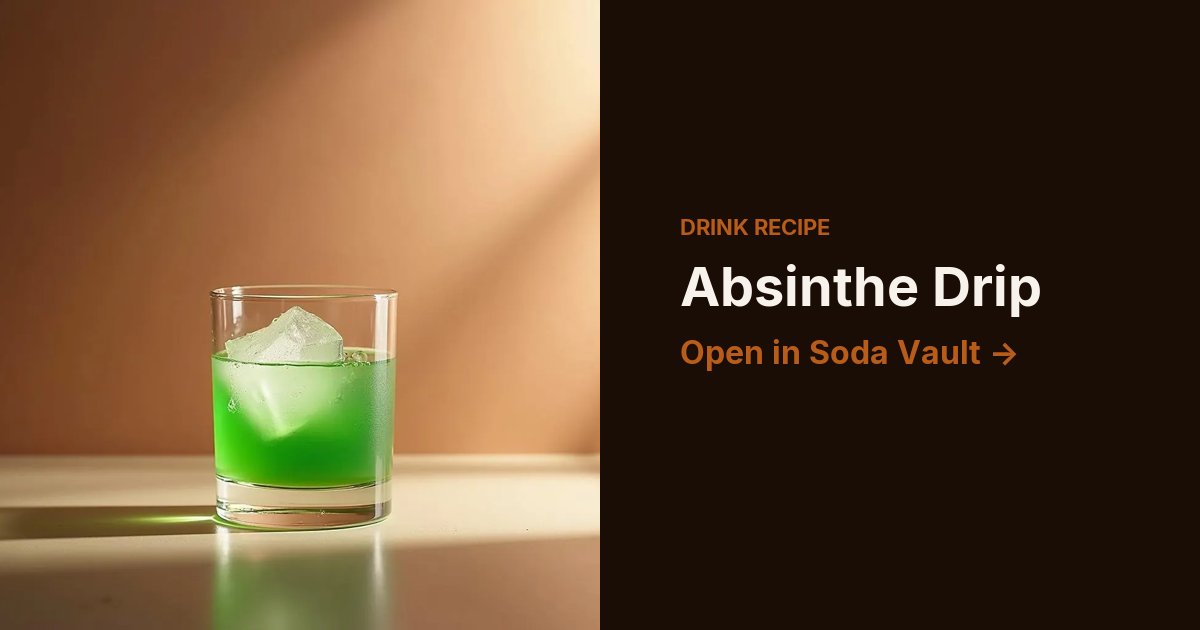Absinthe Drip